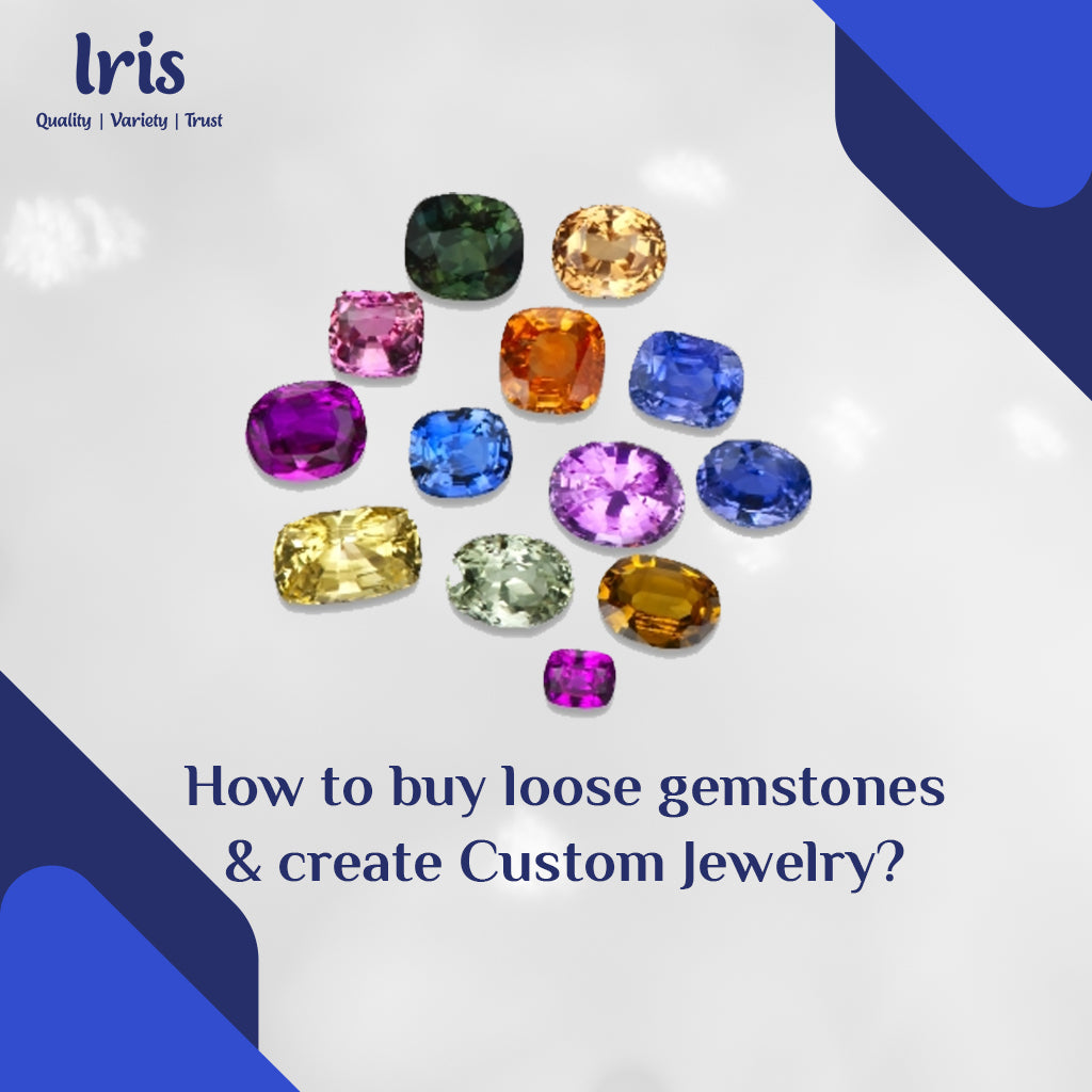 The Ultimate Guide to Buying Loose Gemstones and Creating Custom Jewelry, by GemsBiz