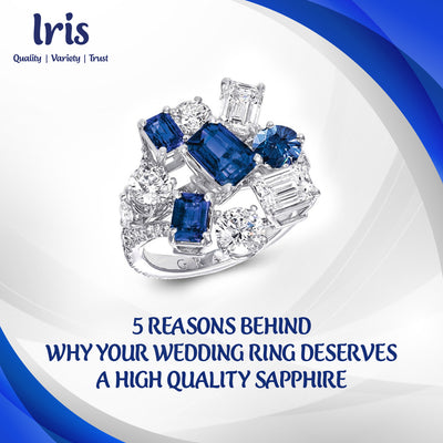 5 reasons behind why your wedding ring deserves a high-quality sapphire