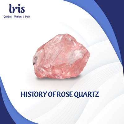 History of Rose Quartz
